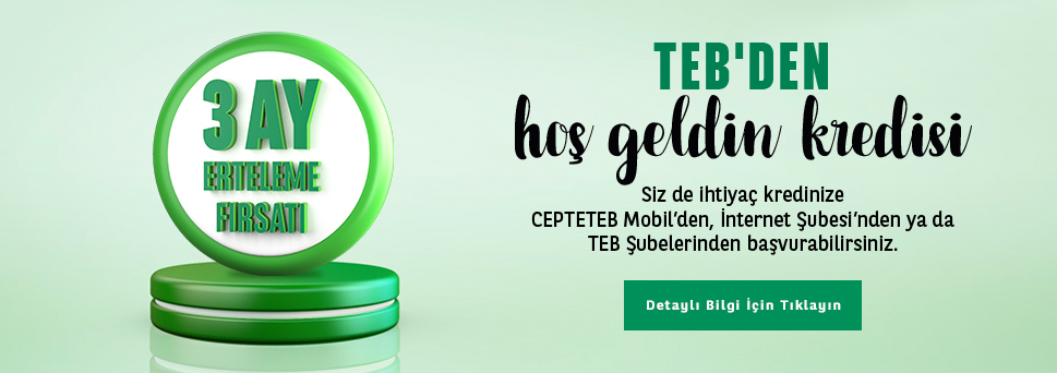 TEB'den Hoş Geldin Kredisi!