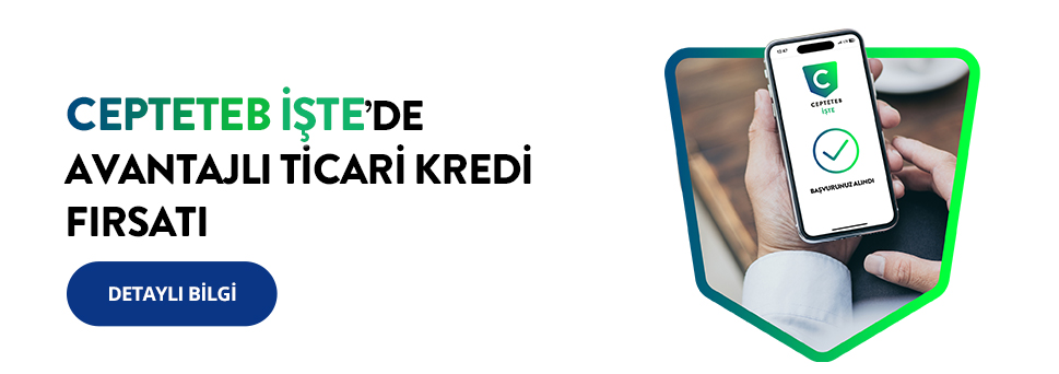 CEPTETEB İŞTE ile Ticari Kredi
