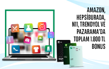 E-Ticaret Harcamalarınıza Toplam 1.800 TL Bonus!
