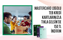 Mastercard Logolu TEB Kredi Kartlarınızla Tıkla Gelsin'de 150 TL İndirim 