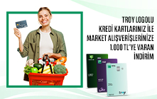 Bireysel TROY Logolu Kartlara Özel Market Harcamalarınıza 1.000 TL'ye Varan İndirim!
