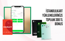 İstanbulkart Yüklemelerinize Toplam 300 TL Bonus!