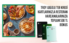 Troy Kartlara Özel Restoran Harcamalarınıza Toplam 500 TL Bonus!