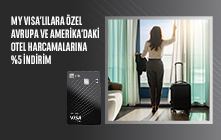 Avrupa ve Amerika'daki Otel Harcamalarında Visa Infinite ve Visa Signature Kartları için “my Visa” Nakit İade Kampanyası