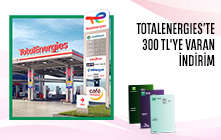TotalEnergies'te 300 TL'ye Varan İNDİRİM! 