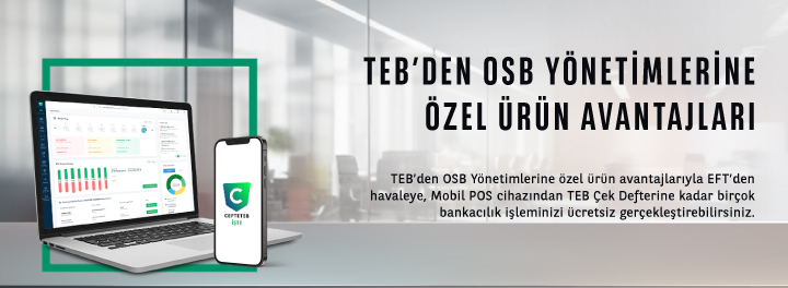 TEB'den OSB Yönetimlerine Yönelik Ürün Avantajları