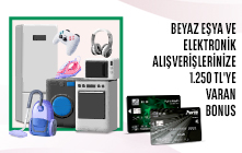 Beyaz Eşya ve Elektronik Alışverişinize 1.250 TL'ye Varan Bonus! 