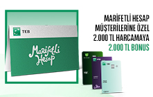 TL Marifetli Hesap açan ve yeni alacağı Kredi Kartından 2.000 TL harcama yapan müşteriler 2.000 TL bonus kazanıyor!