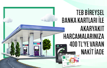 TEB Bireysel Banka Kartları ile Akaryakıt Harcamalarınıza 400 TL Nakit İade!