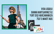 VISA Logolu Banka Kartınıza Özel Toplam 750 TL Nakit İade!