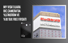 my Visa'lılara BIC CAMERA'da %5 İndirim ve %10 Tax Free Fırsatı!