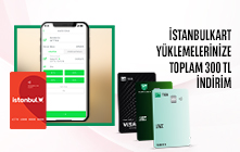 İstanbulkart Yüklemelerinize Toplam 300 TL İndirim!