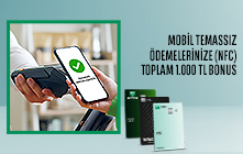 Mobil Temassız Ödemelerinize (NFC) Toplam 1.000 TL Bonus!