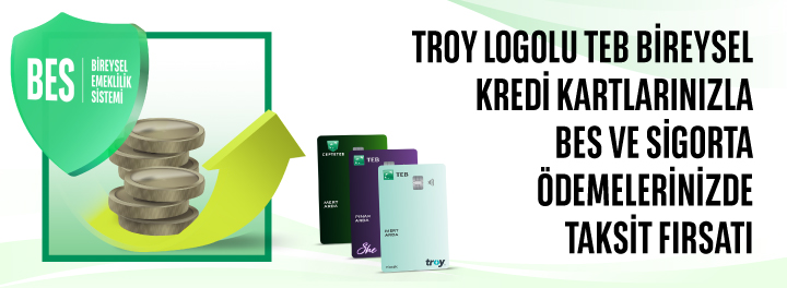 TROY Logolu TEB Bireysel Kredi Kartlarınızla BES ve Sigorta Ödemelerinize Faizsiz 3 Taksit!