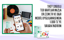 TROY Logolu TEB Kartlarınzla dr.com.tr ve D&R mobil uygulamasında 1.000 TL'ye Varan İndirim!