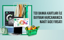 TEB Bireysel Banka Kartları ile Bayram Harcamalarınıza 500 TL Nakit İade!