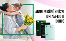 Anneler Gününe Özel Toplam 400 TL Bonus! 