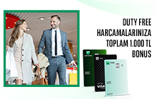 Duty Free Harcamalarınıza Toplam 1.000 TL Bonus! 