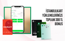 İstanbulkart Yüklemelerinize Toplam 300 TL Bonus!