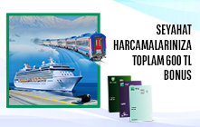 Seyahat Harcamalarınıza Toplam 600 TL Bonus!