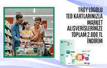 TROY Logolu TEB Bireysel Kartlarına Özel Market Harcamalarınıza 2.000 TL'ye Varan İndirim!