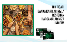 TEB Ticari Banka Kartı ile Restoran Harcamalarınıza Toplam 400 TL İndirim!